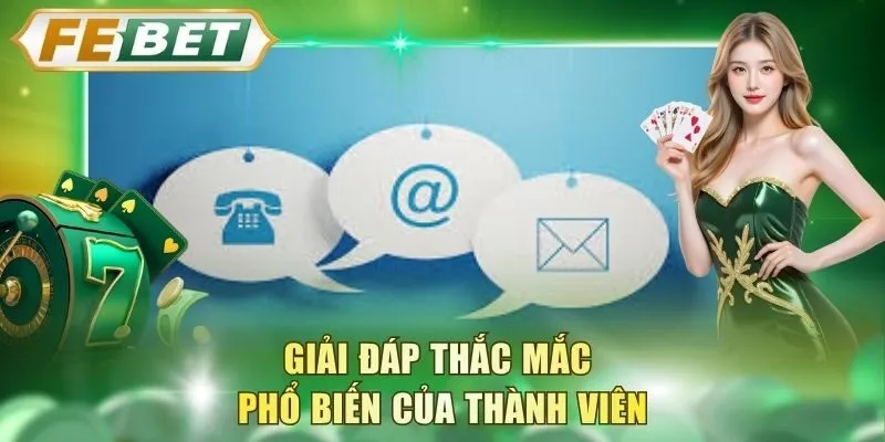 giai-dap-thac-mac-pho-bien-cua-thanh-vien