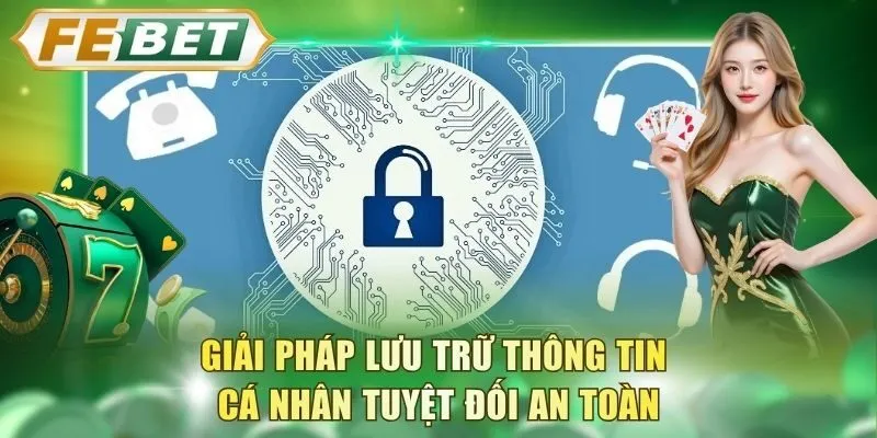 giai-phap-luu-tru-thong-tin-ca-nhan-tuyet-doi-an-toan