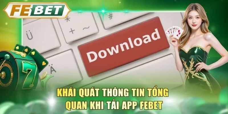 khai-quat-thong-tin-tong-quan-khi-tai-app-febet
