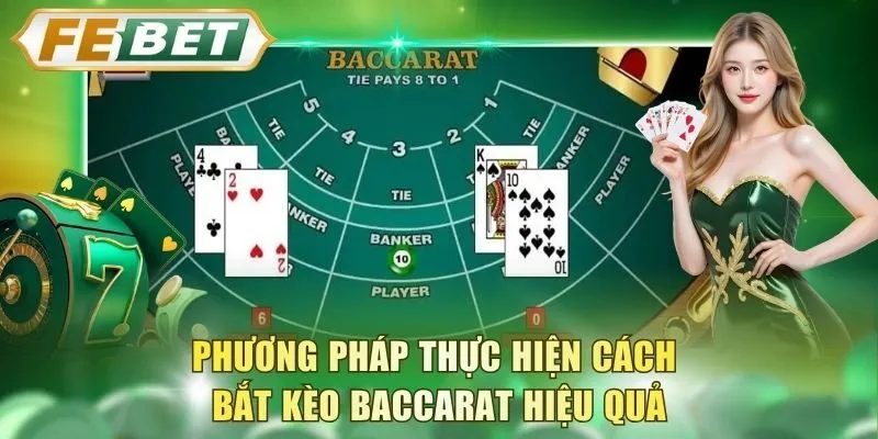 phuong-phap-thuc-hien-cach-bat-keo-baccarat-hieu-qua