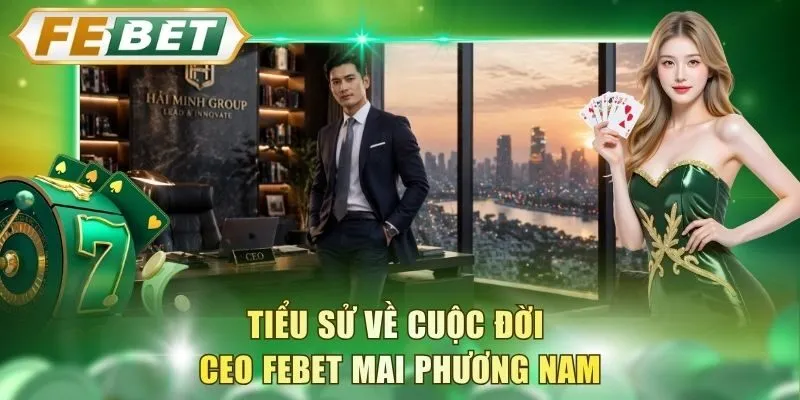 tieu-su-ve-cuoc-doi-ceo-febet-mai-phuong-nam