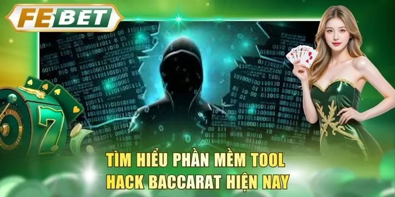 tim-hieu-phan-mem-tool-hack-baccarat-hien-nay